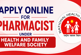 Apply Online for Pharmacist under Health and Family Welfare Society
