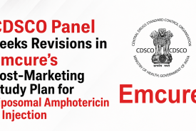 CDSCO Panel Seeks Revisions in Emcure’s Post-Marketing Study Plan for Liposomal Amphotericin B Injection