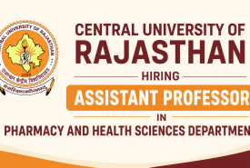 Central University of Rajasthan Hiring Assistant Professor in Pharmacy and Health Sciences Department