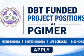 DBT funded fellowship at PGIMER - Microbiology, Biotechnology, Life Sciences, Biochemistry Apply