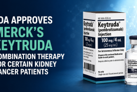 FDA Approves Merck’s KEYTRUDA Combination Therapy for Certain Kidney Cancer Patients