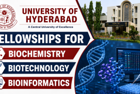 Fellowships for Biochemistry / Biotechnology / Bioinformatics at University of Hyderabad