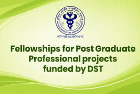 Fellowships for Post Graduate Professional projects funded by DST, AIIMS