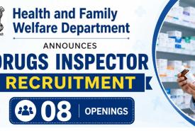 Health and Family Welfare Department Announces Drugs Inspector Recruitment - 08 Openings