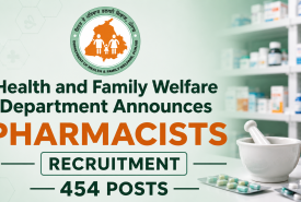 Health and Family Welfare Department Announces Pharmacists Recruitment - 454 Openings