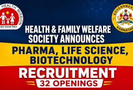 Health & Family Welfare Society Announces Pharma, Life Science, Biotechnology Recruitment - 32 Openings