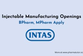 Injectable Manufacturing Openings in Intas Pharma