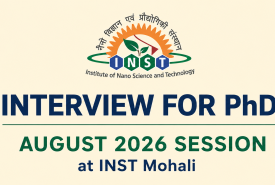 INTERVIEW FOR PhD August 2026 SESSION at INST Mohali