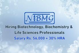 NIBMG Hiring : Biotechnology, Biochemistry & Life Sciences Professionals