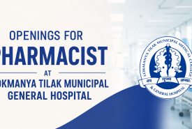 Openings for Pharmacist at Lokmanya Tilak Municipal General Hospital
