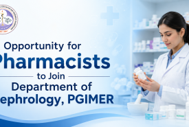 Opportunity for Pharmacists to Join Department of Nephrology, PGIMER