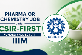Pharma or Chemistry Job under CSIR-FIRST Funded Project at Indian Institute of Integrative Medicine