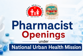 Pharmacist Openings under National Urban Health Mission