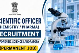 Scientific Officer (Chemistry / Pharma) Recruitment in Forensic Science Laboratory | Permanent Job