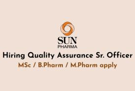 Sun Pharma Hiring Quality Assurance Sr. Officer