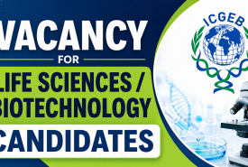 Vacancy for Life Sciences / Biotechnology candidates at ICGEB