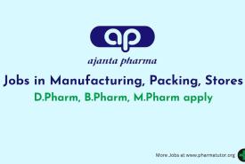 Ajanta Pharma Interview : Jobs in Manufacturing, Packing, Stores