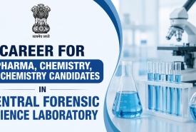 Career for Pharma, Chemistry, Biochemistry candidates in Central Forensic Science Laboratory