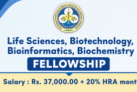 Life Sciences, Biotechnology, Bioinformatics, Biochemistry Fellowship at PGIMER