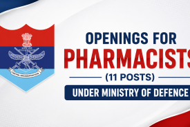 Openings for Pharmacists (11 posts) under Ministry of Defence