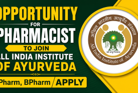 Opportunity for Pharmacist to join All India Institute of Ayurveda