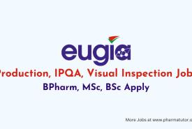 Production, IPQA, Visual Inspection Jobs at EUGIA