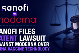 Sanofi Files Patent Lawsuit Against Moderna Over mRNA Vaccine Technology