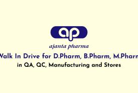 Walk In Drive for D.Pharm, B.Pharm, M.Pharm in QA, QC, Manufacturing and Stores at  Ajanta Pharma