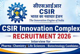 CSIR Innovation complex Recruitment 2026 - Interview for Pharma, Chemistry, Life Sciences, Biotechnology candidates
