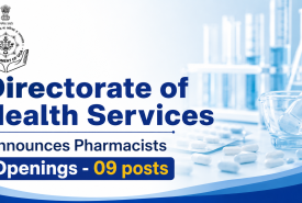 Directorate of Health Services Announces Pharmacists Openings - 9 posts