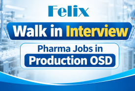 Felix Generics Interview : Pharma Jobs in Production OSD