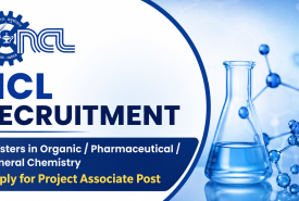 NCL Recruitment - Masters in Organic / Pharmaceutical / General Chemistry Apply for Project Associate Post