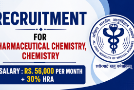 Recruitment for Pharmaceutical Chemistry, Chemistry at NDDTC, AIIMS