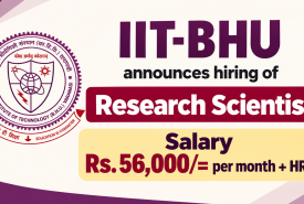 IIT-BHU announces hiring of Research Scientist