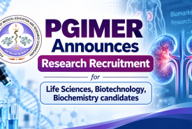 PGIMER Announces Research Recruitment for Life Sciences, Biotechnology, Biochemistry candidates
