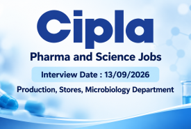 Pharma and Science Jobs in Production, Stores, Microbiology Department at Cipla