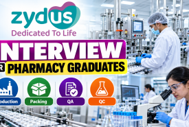 Interview for Pharmacy graduates in Production, Packing, QA, QC at Zydus Life sciences