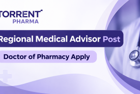 Vacancy for Regional Medical Advisor at Torrent Pharma
