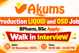 AKUMS DRUGS & PHARMACEUTICALS Openings : Production LIQUID and OSD Jobs