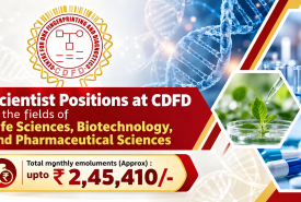 Applications are invited for Scientist positions at CDFD in the fields of Life Sciences, Biotechnology, and Pharmaceutical Sciences