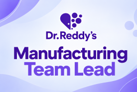 Dr.Reddy's Laboratories looking for Manufacturing Team Lead