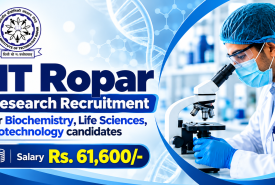 IIT Ropar Research Recruitment for Pharmacy, Biochemistry, Life Sciences, Biotechnology candidates
