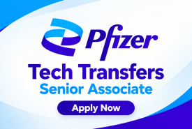 Pfizer looking for Tech Transfers Senior Associate