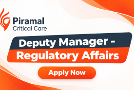 Piramal Critical Care Hiring Regulatory Affairs Deputy Manager