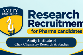 Research Recruitment for Pharma candidates in Amity Institute of Click Chemistry Research & Studies