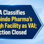 USFDA Classifies Aurobindo Pharma’s Raleigh Facility as VAI; Inspection Closed