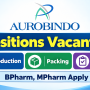 Positions Vacant in Production, Packing, Quality Control at Aurobindo Pharma