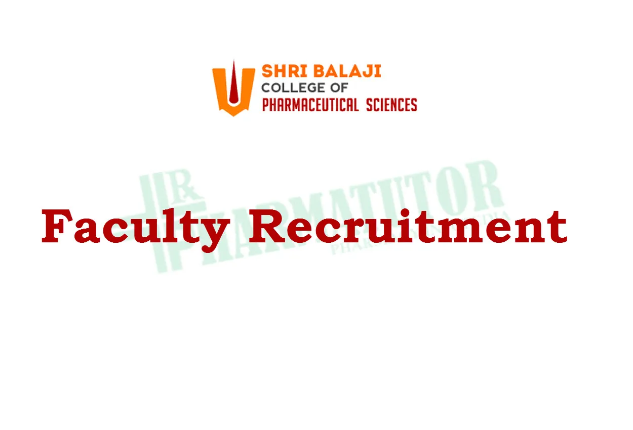 Faculty Recruitment in Shri Balaji College of Pharmaceutical Sciences