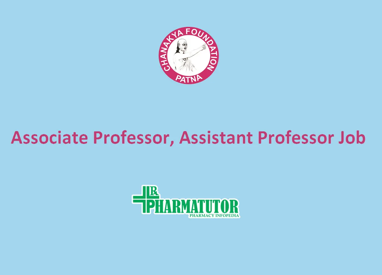 Job for Associate Professor, Assistant Professor at Chanakya College of Pharmacy and Medical Sciences