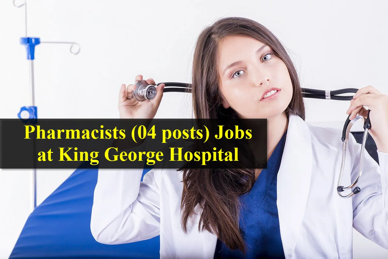 Job for Pharmacists (4 posts) at King George Hospital